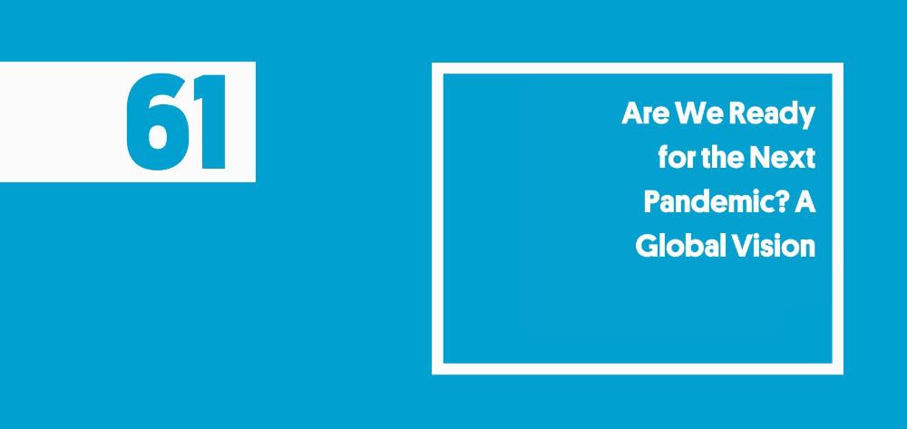 Are We Ready for the Next Pandemic? A Global Vision