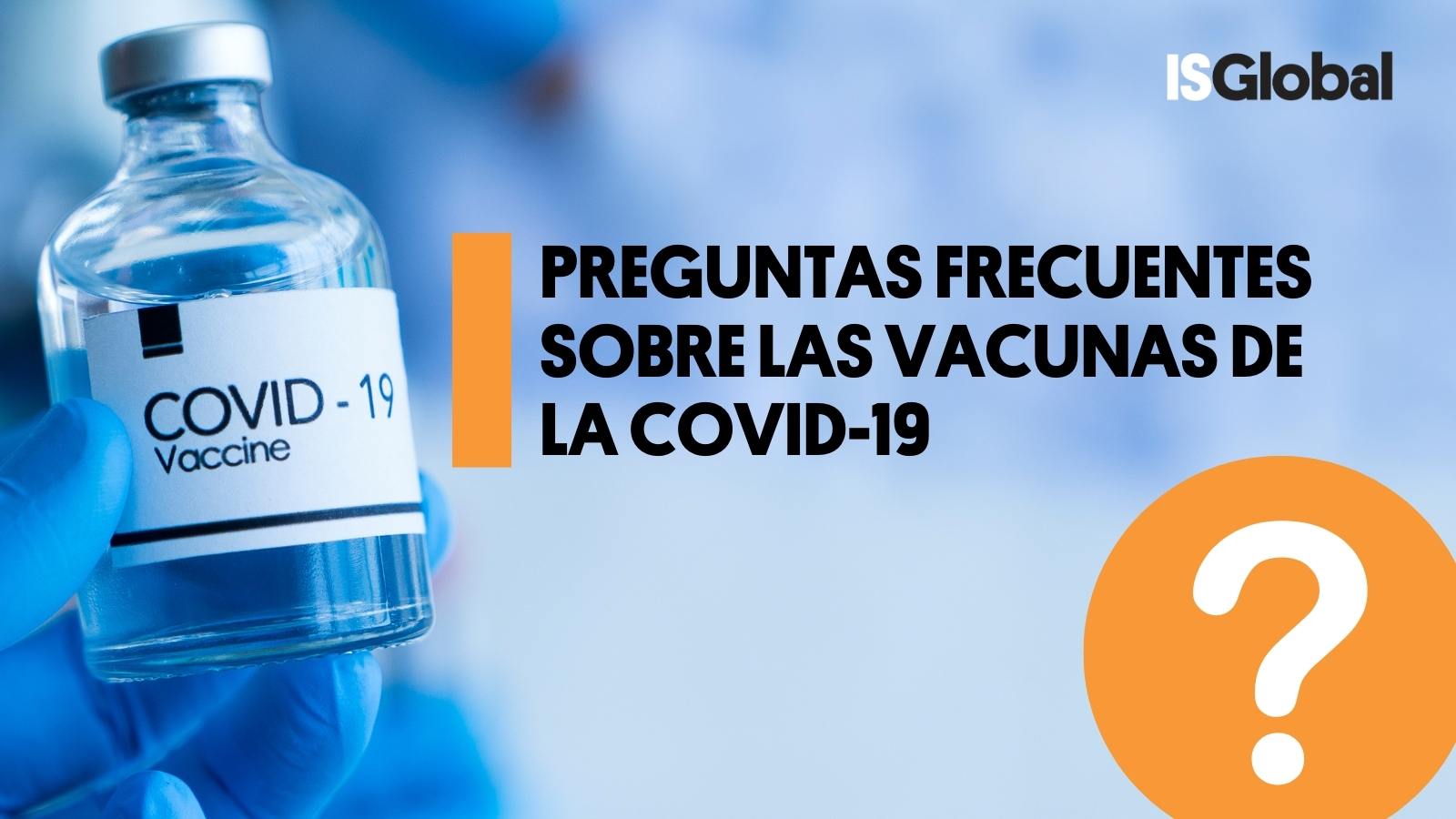 Preguntas Frecuentes Sobre La Vacuna De La Covid 19 Isglobal